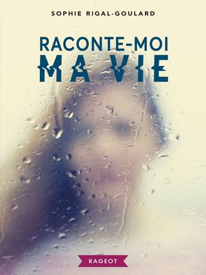 cover image of Raconte-moi ma vie